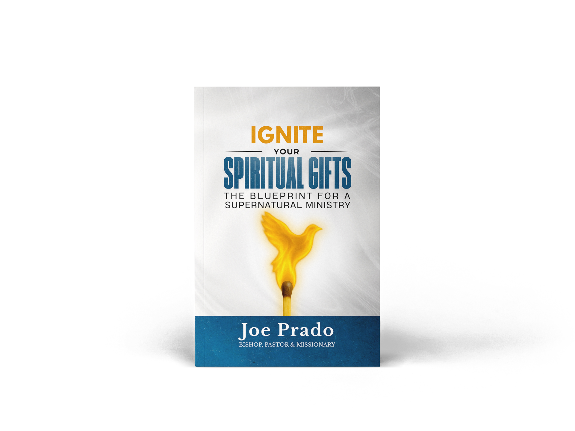 Portada del libro Ignite Your Spiritual Gifts por Joe Prado